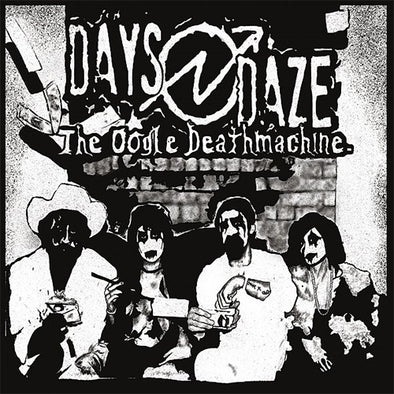 Days N' Daze "The Oogle Deathmachine" LP