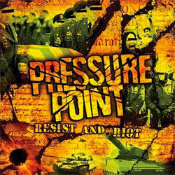 Pressure Point "Resist And Riot" LP
