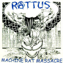 Rattus "Machine Rat Massacre" LP