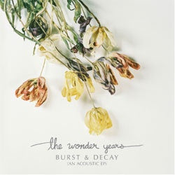 The Wonder Years "Burst And Decay" 12"