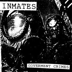 Inmates "Government Crimes" 7"
