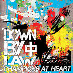 Down By Law "Champions At Heart" CD