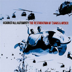 Against All Authority ‎"The Restoration Of Chaos & Order" CD