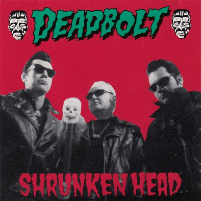 Deadbolt "Shrunken Head" LP