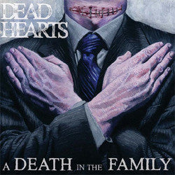 Dead Hearts "A Death In The Family" 7"