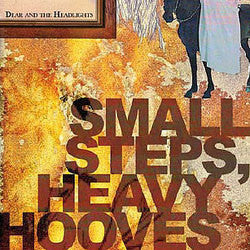 Dear And The Headlights "Small Steps, Heavy Hooves" CD