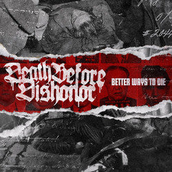 Death Before Dishonor "Better ways to die"LP