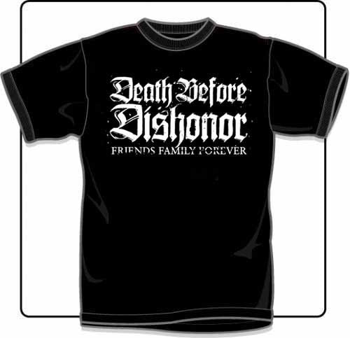 Death Before Dishonor Friends Family Forever T Shirt Medium
