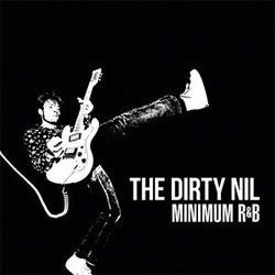 The Dirty Nil "Minimum R&B" LP