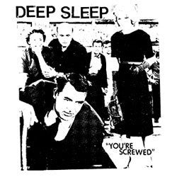 Deep Sleep "You're Screwed" 7"