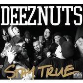 Deez Nutz "Stay True" CD