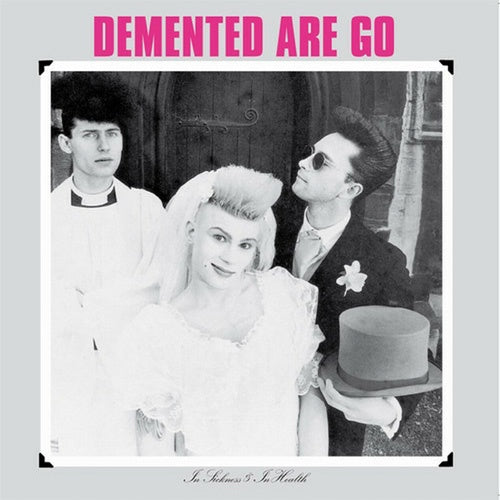 Demented Are Go "In Sickness & In Health" LP