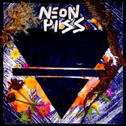 Neon Piss "<i>Self Titled</i>" LP