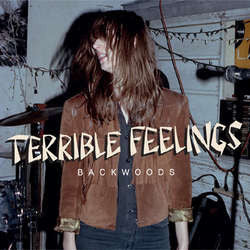 Terrible Feelings	"Backwoods"	7"