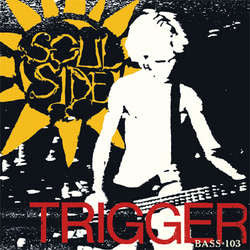 Soul Side "Trigger / Bass 103" LP