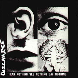 Discharge "Hear Nothing See Nothing Say Nothing" CD