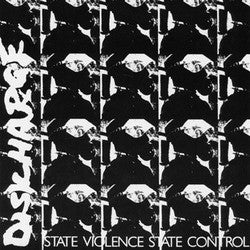Discharge "State Violence State Control" 7"