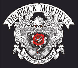Dropkick Murphys "Signed And Sealed In Blood" 2xLP