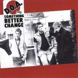 DOA "Something Better Change"LP