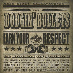 Dodgin Bullets "Earn Your Respect" LP