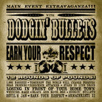 Dodgin Bullets "Earn Your Respect" CD