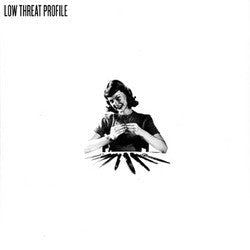 Low Threat Profile "Self Titled" 7"