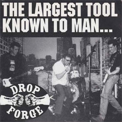 Drop Forge "The Largest Tool Known To Man" 7"