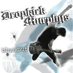 Dropkick Murphys "Blackout" LP