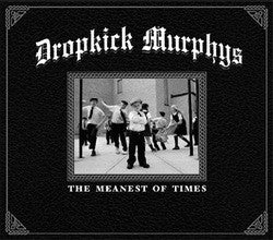 Dropkick Murphys "The Meanest Of Times" CD