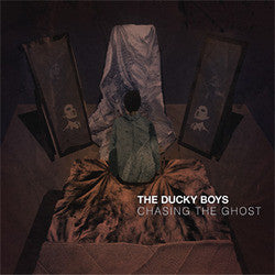 The Ducky Boys "Chasing The Ghost" LP