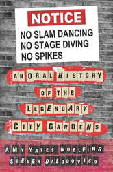 No Slam Dancing, No Stage Diving, No Spikes: An Oral History Of 