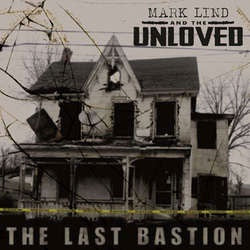 Mark Lind & The Unloved "The Last Bastion" LP