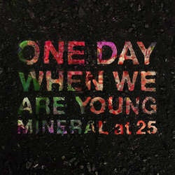 Mineral "One Day When We Are Young" 10"