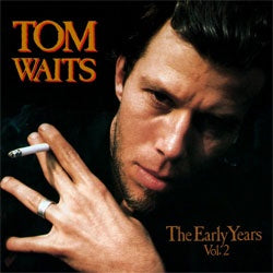 Tom Waits "Early Years Vol. 2" LP
