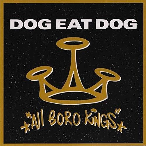 Dog Eat Dog "All Boro Kings" LP