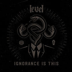 Level "Ignorance Is This" 7"