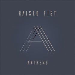Raised Fist "Anthems" CD