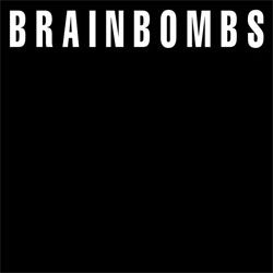 Brainbombs "Self Titled" LP