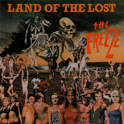 The Freeze "Land Of The Lost" LP