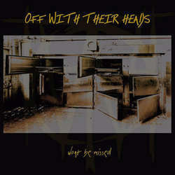 Off With Their Heads "Won't Be Missed" LP