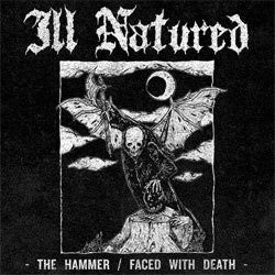 Ill Natured "The Hammer/Faced With Death" Cassette