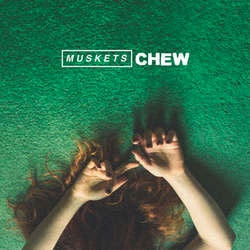 Muskets "Chew" LP