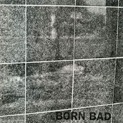 Born Bad "In The Dark" 7"