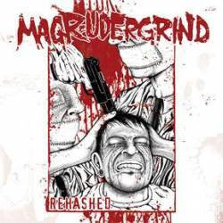 Magrudergrind "Rehashed" LP