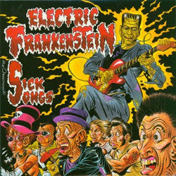 Electric Frankenstein "Sick Songs" 10"
