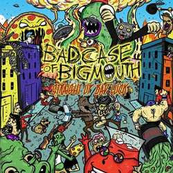 Bad Case Of Big Mouth "Straight Up Bad Luck" CD