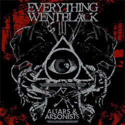 Everything Went Black "Altars & Arsonists" 7"