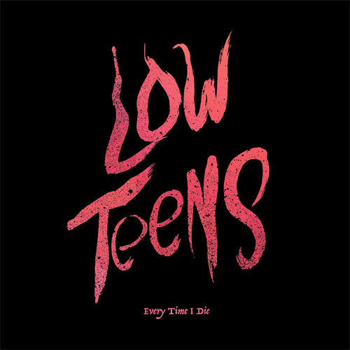 Every Time I Die "Low Teens" LP