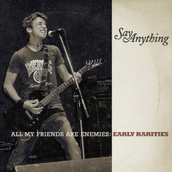 Say Anything "All My Friends Are Enemies: Early Rarities" 3xCD
