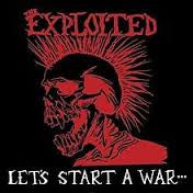 The Exploited "Lets Start A War" LP